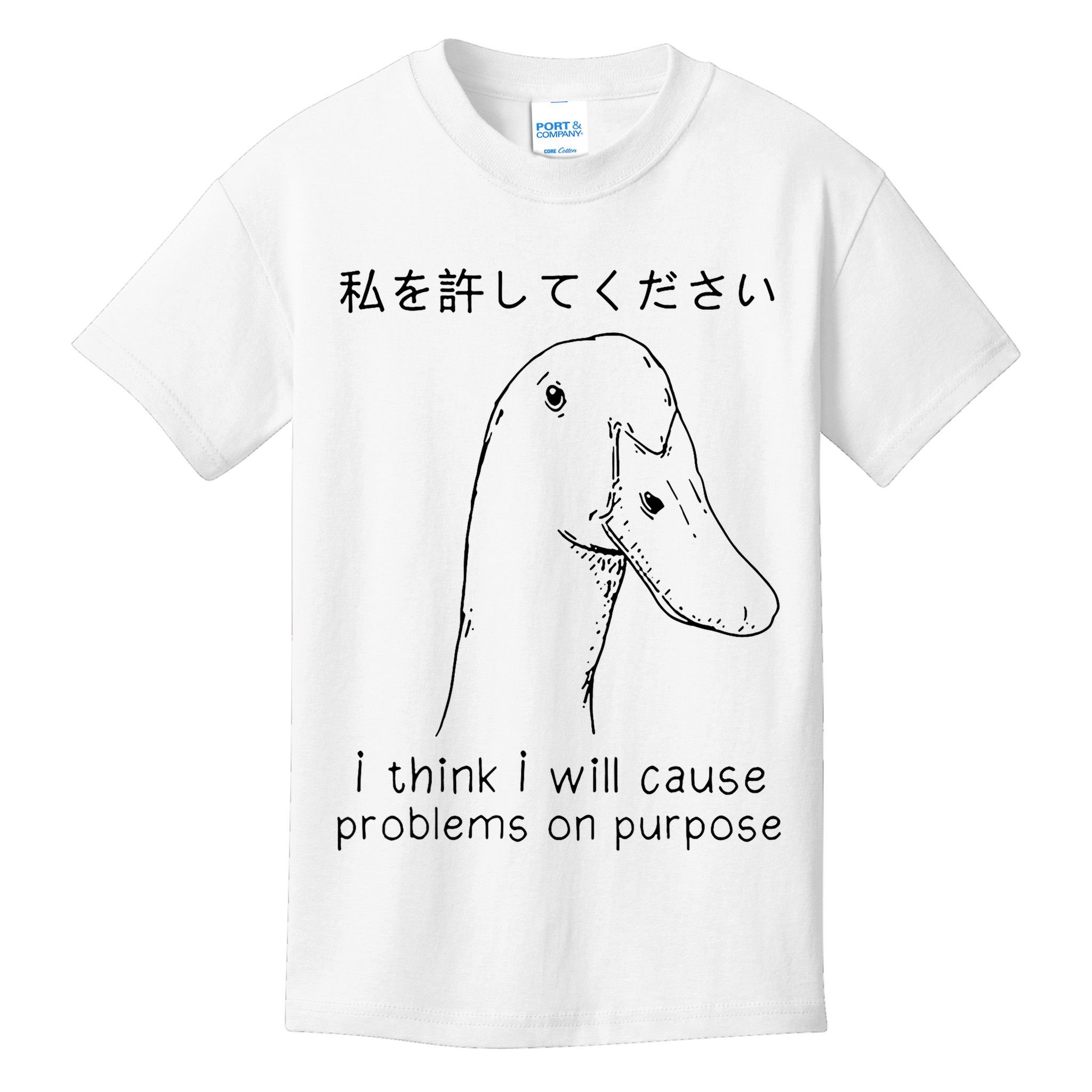 I Think I Will Cause Problems On Purpose Funny Goose Kids T-Shirt