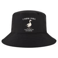 I Think I Will Cause Problems On Purpose Meme Goose Duck Cool Comfort Performance Bucket Hat