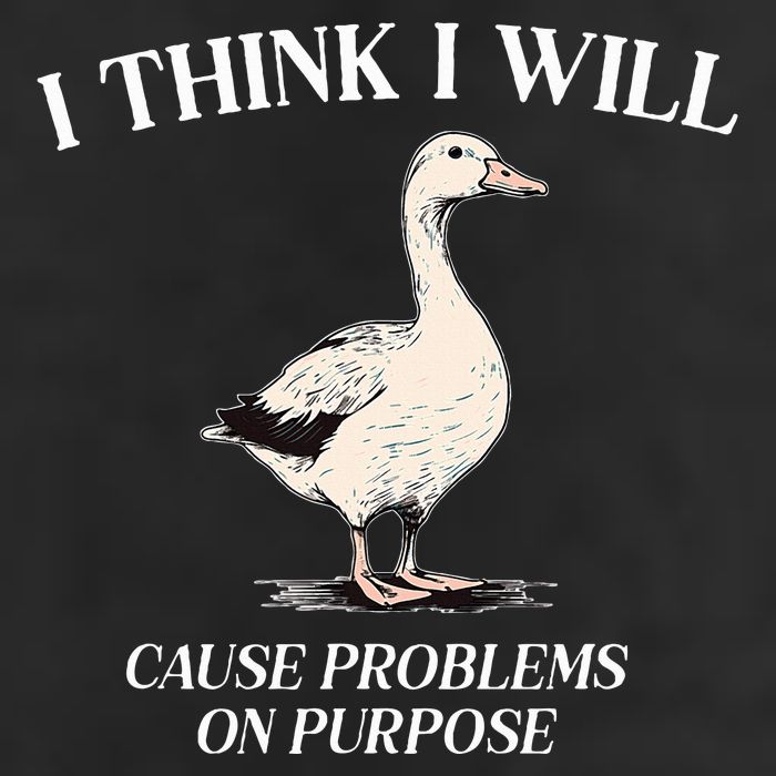 I Think I Will Cause Problems On Purpose Meme Goose Duck Cool Comfort Performance Bucket Hat