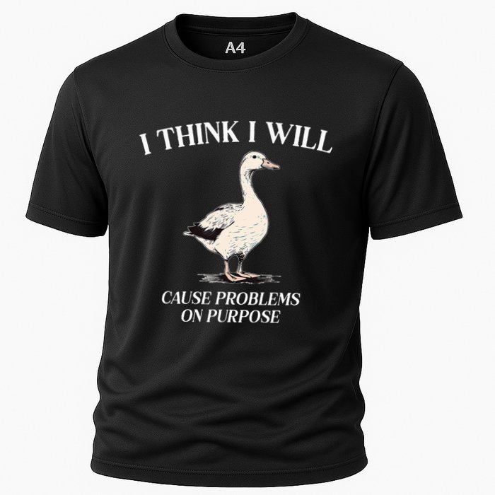 I Think I Will Cause Problems On Purpose Meme Goose Duck Performance Shirt