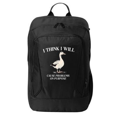 I Think I Will Cause Problems On Purpose Meme Goose Duck City Backpack