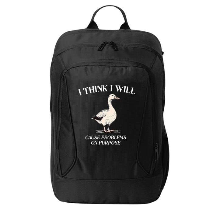 I Think I Will Cause Problems On Purpose Meme Goose Duck City Backpack