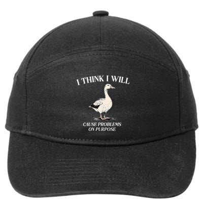 I Think I Will Cause Problems On Purpose Meme Goose Duck 7-Panel Snapback Hat