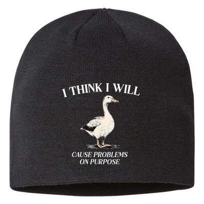 I Think I Will Cause Problems On Purpose Meme Goose Duck Sustainable Beanie