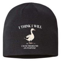 I Think I Will Cause Problems On Purpose Meme Goose Duck Sustainable Beanie