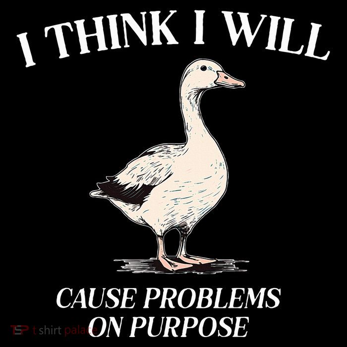 I Think I Will Cause Problems On Purpose Meme Goose Duck Sustainable Beanie