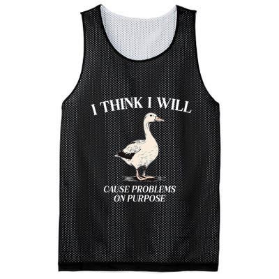 I Think I Will Cause Problems On Purpose Meme Goose Duck Mesh Reversible Basketball Jersey Tank