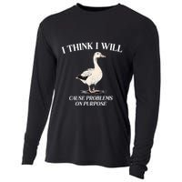 I Think I Will Cause Problems On Purpose Meme Goose Duck Cooling Performance Long Sleeve Crew
