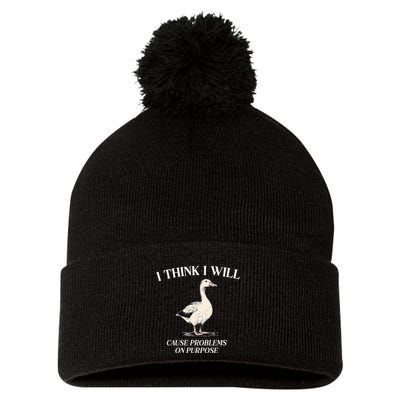 I Think I Will Cause Problems On Purpose Meme Goose Duck Pom Pom 12in Knit Beanie