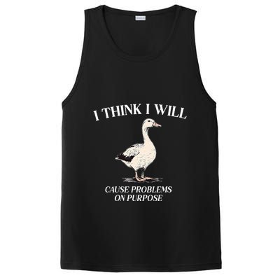 I Think I Will Cause Problems On Purpose Meme Goose Duck PosiCharge Competitor Tank