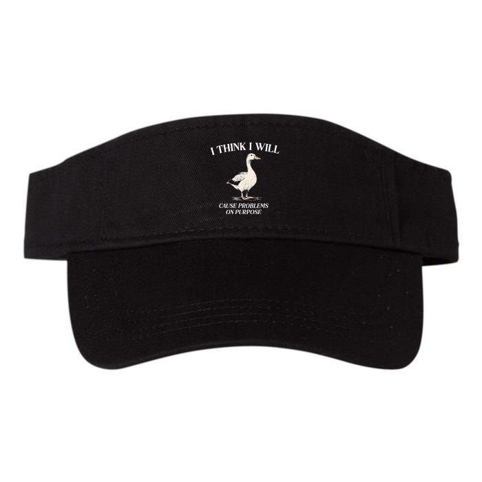 I Think I Will Cause Problems On Purpose Meme Goose Duck Visor