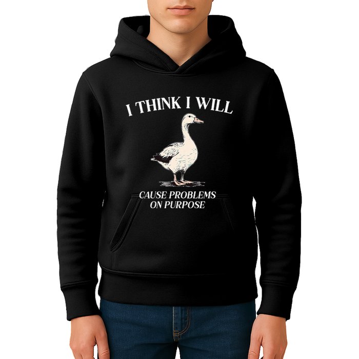 I Think I Will Cause Problems On Purpose Meme Goose Duck Kids Hoodie