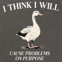 I Think I Will Cause Problems On Purpose Meme Goose Duck Cotton Canvas Backpack