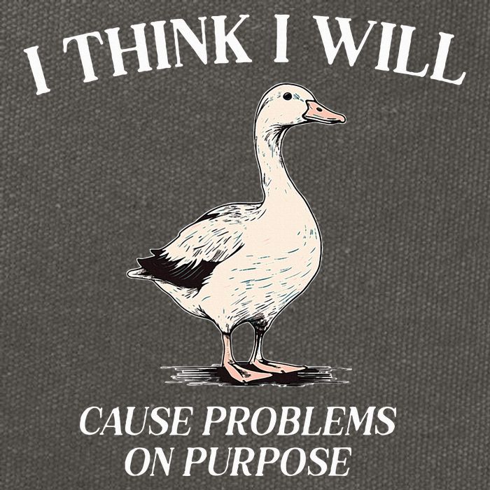 I Think I Will Cause Problems On Purpose Meme Goose Duck Cotton Canvas Backpack