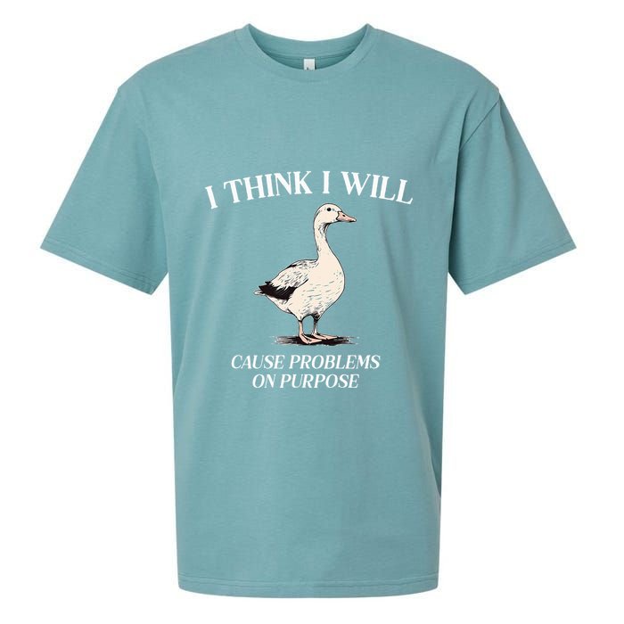 I Think I Will Cause Problems On Purpose Meme Goose Duck Sueded Cloud Jersey T-Shirt