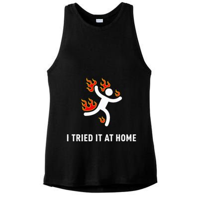 I Tried It At Home Funny Geek Nerd It Admin Science Ladies PosiCharge Tri-Blend Wicking Tank
