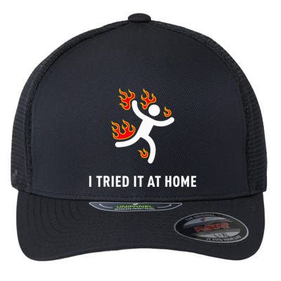 I Tried It At Home Funny Geek Nerd It Admin Science Flexfit Unipanel Trucker Cap