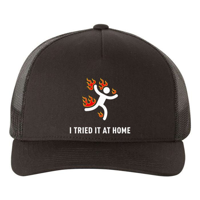 I Tried It At Home Funny Geek Nerd It Admin Science Yupoong Adult 5-Panel Trucker Hat