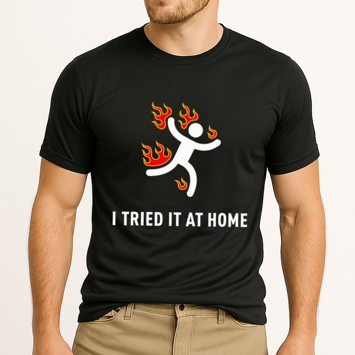 I Tried It At Home Funny Geek Nerd It Admin Science Performance Shirt
