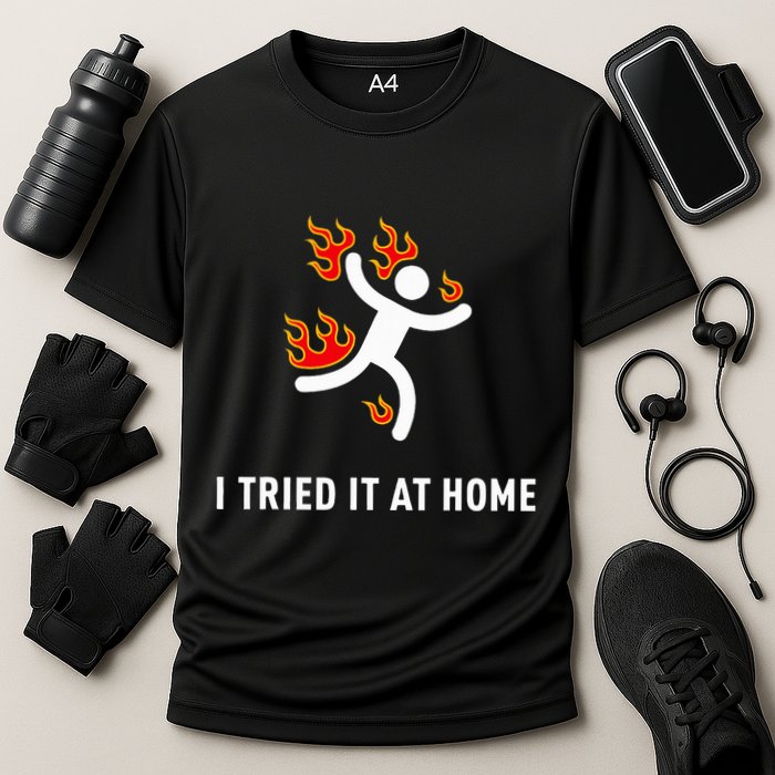 I Tried It At Home Funny Geek Nerd It Admin Science Performance Shirt
