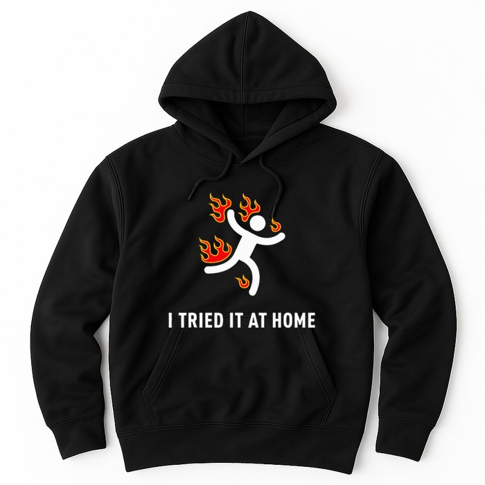 I Tried It At Home Funny Geek Nerd It Admin Science Hoodie