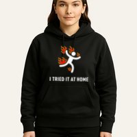 I Tried It At Home Funny Geek Nerd It Admin Science Hoodie