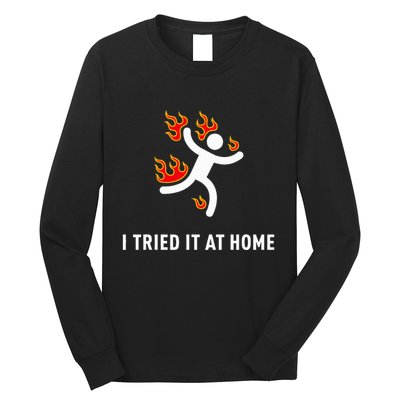 I Tried It At Home Funny Geek Nerd It Admin Science Long Sleeve Shirt