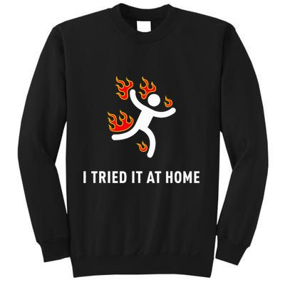 I Tried It At Home Funny Geek Nerd It Admin Science Sweatshirt