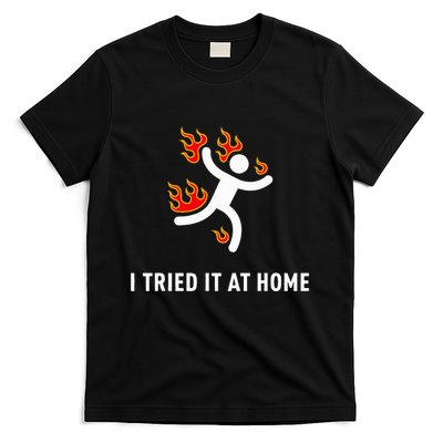 I Tried It At Home Funny Geek Nerd It Admin Science T-Shirt