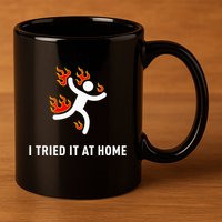 I Tried It At Home Funny Geek Nerd It Admin Science 11oz C Handle Ceramic Mug