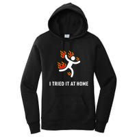 I Tried It At Home Funny Geek Nerd It Admin Science Women's Pullover Hoodie