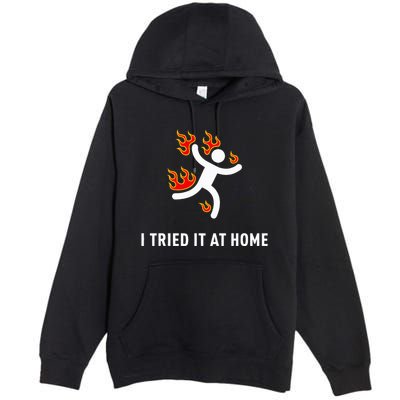 I Tried It At Home Funny Geek Nerd It Admin Science Premium Pullover Hoodie
