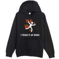 I Tried It At Home Funny Geek Nerd It Admin Science Premium Pullover Hoodie