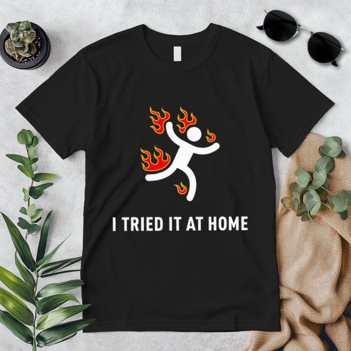 I Tried It At Home Funny Geek Nerd It Admin Science Premium T-Shirt