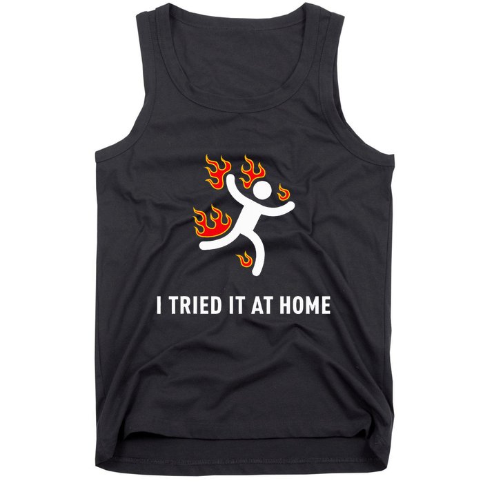 I Tried It At Home Funny Geek Nerd It Admin Science Tank Top