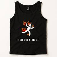 I Tried It At Home Funny Geek Nerd It Admin Science Tank Top