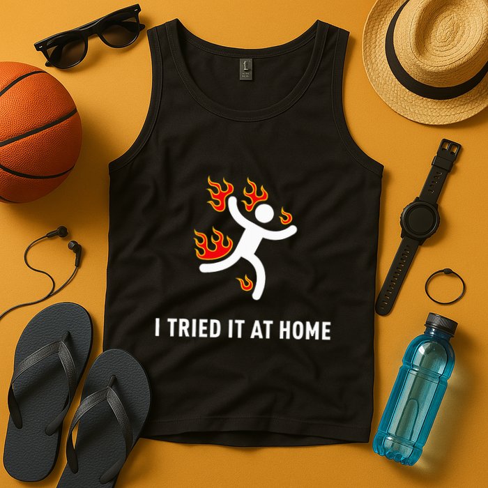 I Tried It At Home Funny Geek Nerd It Admin Science Tank Top