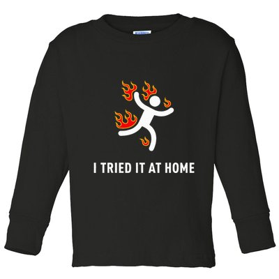 I Tried It At Home Funny Geek Nerd It Admin Science Toddler Long Sleeve Shirt