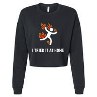 I Tried It At Home Funny Geek Nerd It Admin Science Cropped Pullover Crew