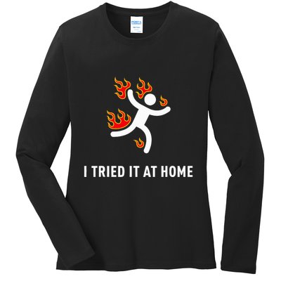 I Tried It At Home Funny Geek Nerd It Admin Science Ladies Long Sleeve Shirt