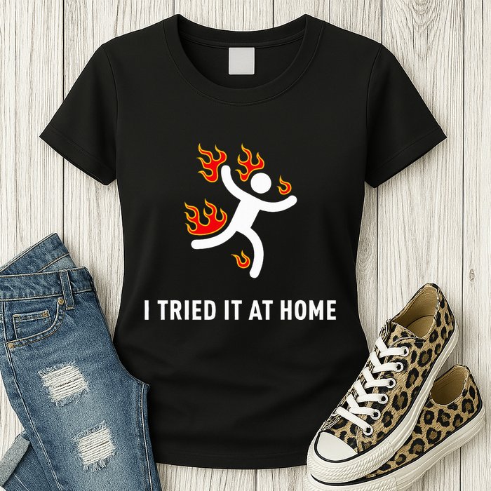 I Tried It At Home Funny Geek Nerd It Admin Science Womens T-Shirt
