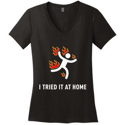 I Tried It At Home Funny Geek Nerd It Admin Science Women's V-Neck T-Shirt