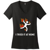 I Tried It At Home Funny Geek Nerd It Admin Science Women's V-Neck T-Shirt