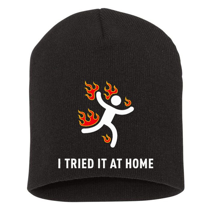 I Tried It At Home Funny Geek Nerd It Admin Science Short Acrylic Beanie