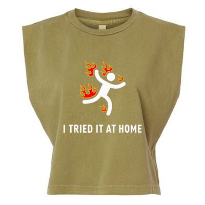 I Tried It At Home Funny Geek Nerd It Admin Science Garment-Dyed Women's Muscle Tee