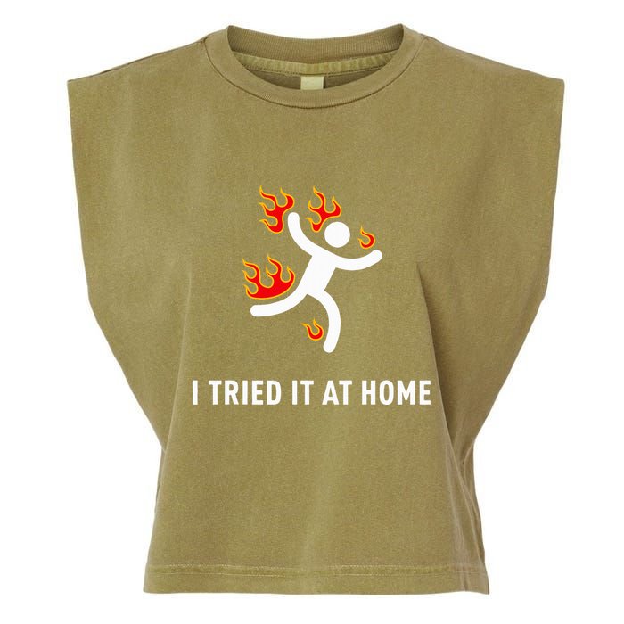 I Tried It At Home Funny Geek Nerd It Admin Science Garment-Dyed Women's Muscle Tee