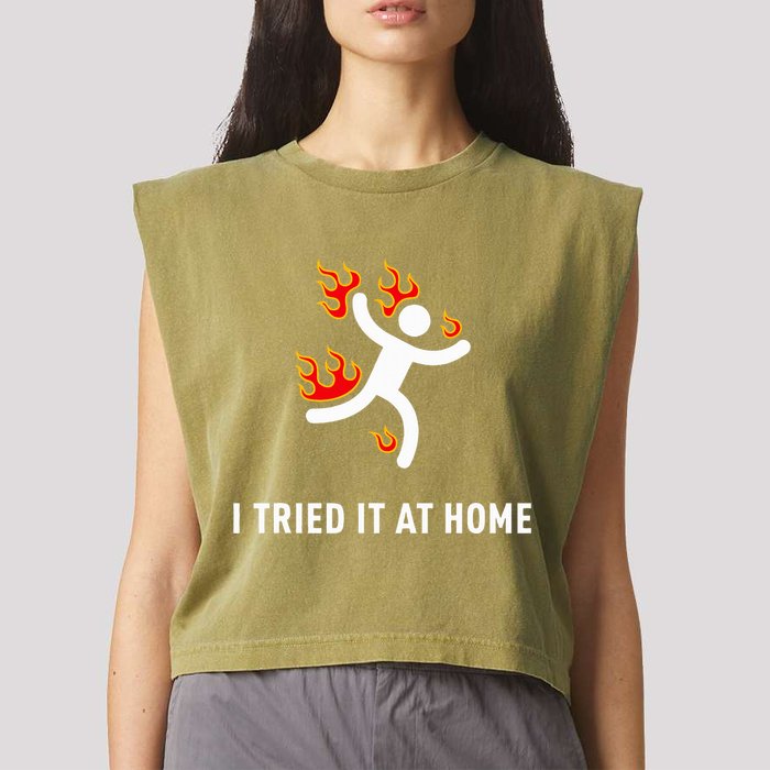 I Tried It At Home Funny Geek Nerd It Admin Science Garment-Dyed Women's Muscle Tee