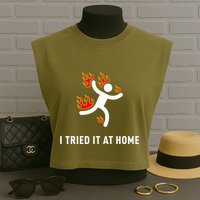 I Tried It At Home Funny Geek Nerd It Admin Science Garment-Dyed Women's Muscle Tee