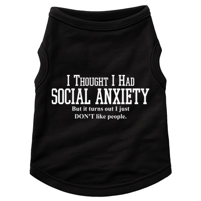 I Thought I Had Social Anxiety But It Turns Out I Just Don't Like People Doggie Tank