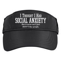 I Thought I Had Social Anxiety But It Turns Out I Just Don't Like People Adult Drive Performance Visor